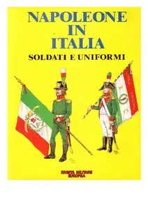 Napoleone in Italia: Soldati e Uniformi (repost)