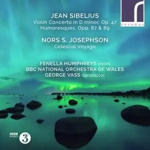 Fenella Humphreys, George Vass & The BBC National Orchestra of Wales - Sibelius: Violin Concerto & Humoresques (2021) [24/96]