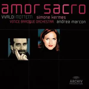 Simone Kermes, Andrea Marcon, Venice Baroque Orchestra - Amor sacro: Vivaldi Mottetti (2007)
