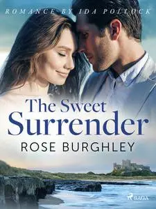 «The Sweet Surrender» by Rose Burghley