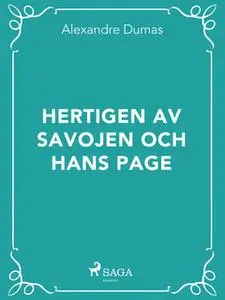 «Hertigen av Savojen och hans page» by Alexandre Dumas