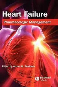 Heart Failure: Pharmacologic Management