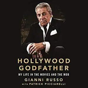 Hollywood Godfather: My Life in the Movies and the Mob [Audiobook]