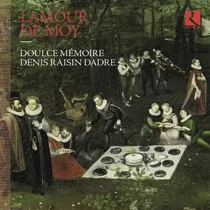 Doulce Mémoire & Denis Raisin Dadre - L'Amour de moy (2023) [Official Digital Download 24/192]