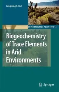 Biogeochemistry of Trace Elements in Arid Environments 