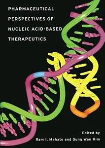 Pharmaceutical perspectives of nucleic acid-based therapeutics