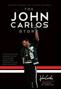 The John Carlos Story: The Sports Moment That Changed the World