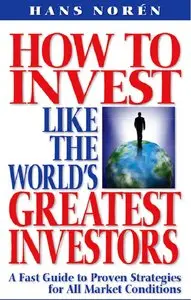 How To Invest Like The World's Greatest Investors (Repost)