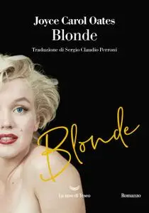 Joyce Carol Oates - Blonde