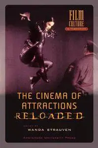 The Cinema of Attractions Reloaded