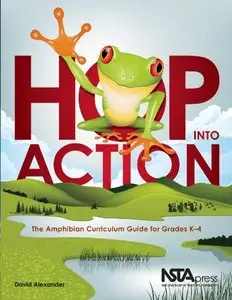 Hop Into Action: The Amphibian Curriculum Guide for Grades K-4 - PB287X