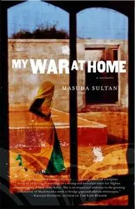 «My War at Home» by Masuda Sultan