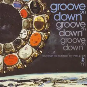 VA - Groove On Down Vol. 1 - 3  [2004 - 2010]