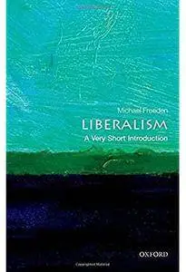 Liberalism: A Very Short Introduction [Repost]