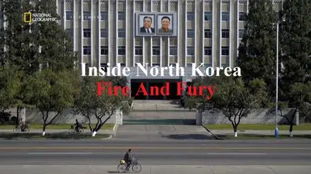 NG. - Inside North Korea: Fire And Fury (2018)