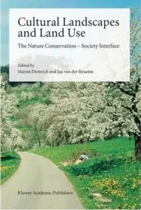 Cultural Landscapes and Land Use: The Nature Conservation - Society Interface