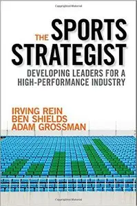 The Sports Strategist: Developing Leaders for a High-Performance Industry (Repost)