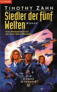 Timothy Zahn - Die Cobra Dynastie 2 - Siedler der fünf Welten