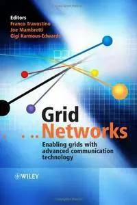 Grid Networks: Enabling Grids with Advanced Communication Technology (repost)