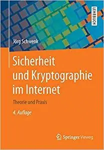 Sicherheit und Kryptographie im Internet: Theorie und Praxis