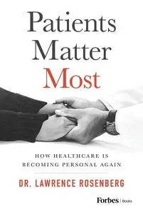 Patients Matter Most: How Healthcare Is Becoming Personal Again