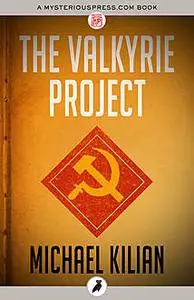 «The Valkyrie Project» by Michael Kilian