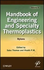 Handbook of Engineering and Specialty Thermoplastics, Nylons (Volume 4)