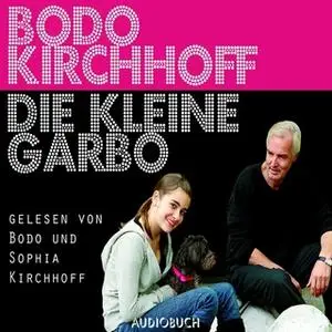 «Die kleine Garbo» by Bodo Kirchhoff