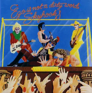 Skyhooks - Ego Is Not A Dirty Word (1975)