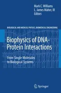 Biophysics of DNA-Protein Interactions: From Single Molecules to Biological Systems