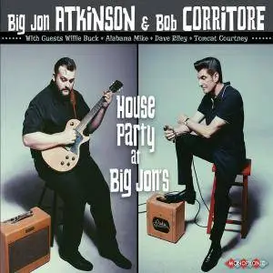 Big Jon Atkinson & Bob Corritore - House Party At Big Jon's (2016)