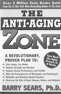 «The Anti-Aging Zone» by Barry Sears