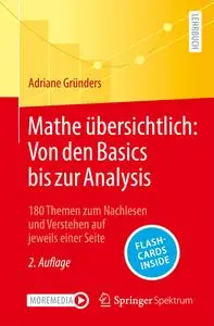 Mathe übersichtlich: Von den Basics bis zur Analysis, 2. Auflage