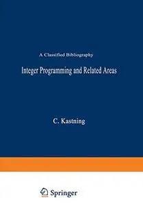 Integer Programming and Related Areas: A Classified Bibliography