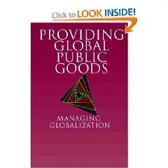 Providing Global Public Goods: Managing Globalization  