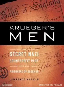 Krueger's Men: The Secret Nazi Counterfeit Plot and the Prisoners of Block 19 (Audiobook) 