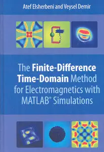 The Finite Difference Time Domain Method for Electromagnetics: With MATLAB Simulations