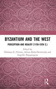 Byzantium and the West: Perception and Reality (11th-15th c.)