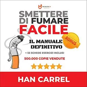 «Smettere di Fumare Facile» by Han Carrel