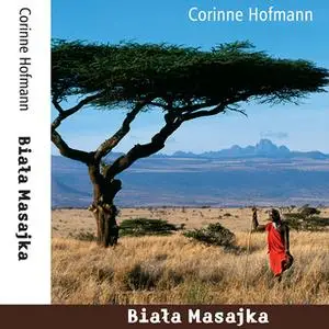 «Biała Masajka» by Corinne Hofmann