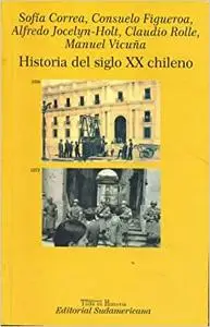 Historia Del Siglo XX Chileno: balance paradojal