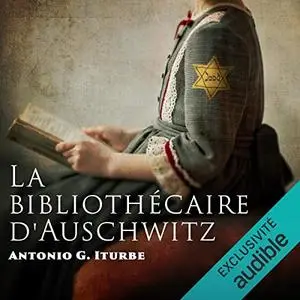 Antonio G. Iturbe, "La bibliothécaire d'Auschwitz"