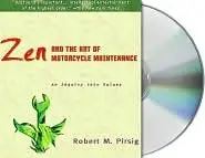 Zen and the Art of Motorcycle Maintenance: An Inquiry into Values (Audiobook)