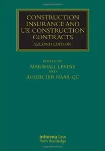 Construction Insurance and UK Construction Contracts, 2 edition
