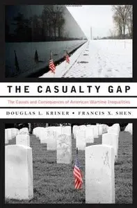 The Casualty Gap: The Causes and Consequences of American Wartime Inequalities (Repost)