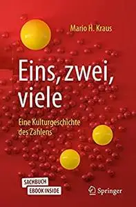 Eins, zwei, viele: Eine Kulturgeschichte des Zählens