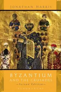 Byzantium and The Crusades, 2nd Edition