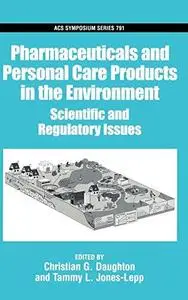 Pharmaceuticals and Care Products in the Environment. Scientific and Regulatory Issues