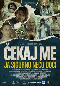 Cekaj me, ja sigurno necu doci / Wait for Me and I Will Not Come (2009)