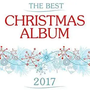 VA - The Best Christmas Album 2017 (2017)